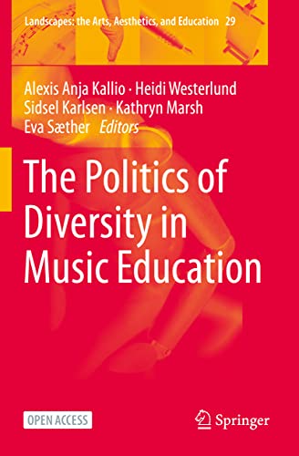 Stock image for The Politics of Diversity in Music Education (Landscapes: the Arts, Aesthetics, and Education, 29) for sale by Lucky's Textbooks