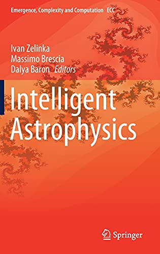 Imagen de archivo de Intelligent Astrophysics (Emergence, Complexity and Computation, 39) a la venta por GF Books, Inc.