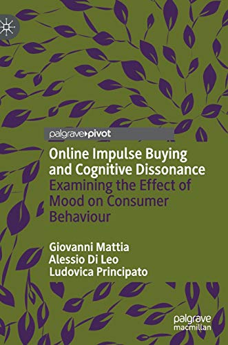 Stock image for Online Impulse Buying and Cognitive Dissonance: Examining the Effect of Mood on Consumer Behaviour for sale by Lucky's Textbooks