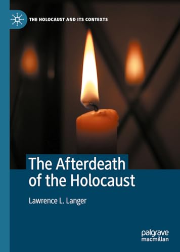 Beispielbild fr The Afterdeath of the Holocaust (The Holocaust and its Contexts) zum Verkauf von Books From California
