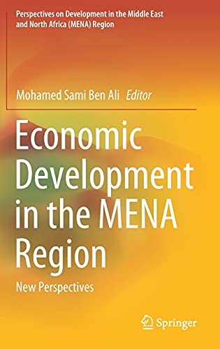 Stock image for Economic Development in the MENA Region: New Perspectives (Perspectives on Development in the Middle East and North Africa (MENA) Region) for sale by GF Books, Inc.
