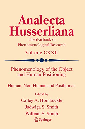 9783030664398: Phenomenology of the Object and Human Positioning: Human, Non-Human and Posthuman