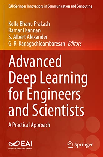 Stock image for Advanced Deep Learning for Engineers and Scientists: A Practical Approach (EAI/Springer Innovations in Communication and Computing) for sale by GF Books, Inc.