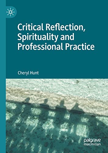 Stock image for Critical Reflection; Spirituality and Professional Practice for sale by Ria Christie Collections