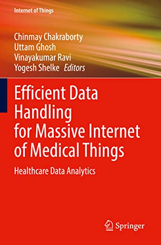 Beispielbild fr Efficient Data Handling for Massive Internet of Medical Things: Healthcare Data Analytics (Internet of Things) zum Verkauf von Ria Christie Collections