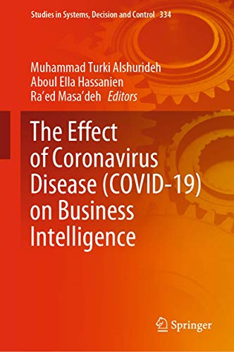 Stock image for Effect of Coronavirus Disease (COVID-19) on Business Intelligence. Edited by M.T. Alshurideh, Aboul Ella Hassanien. for sale by Antiquariat im Hufelandhaus GmbH  vormals Lange & Springer