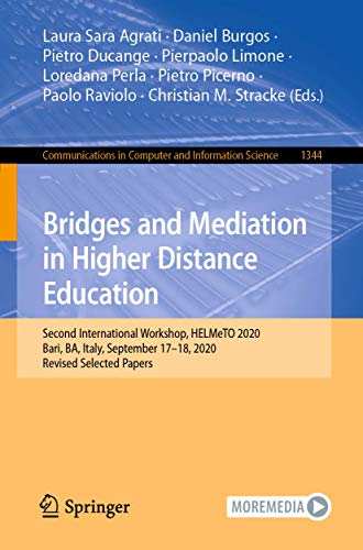 Stock image for Bridges and Mediation in Higher Distance Education: Second International Workshop, HELMeTO 2020, Bari, BA, Italy, September 17?18, 2020, Revised . in Computer and Information Science) for sale by Lucky's Textbooks