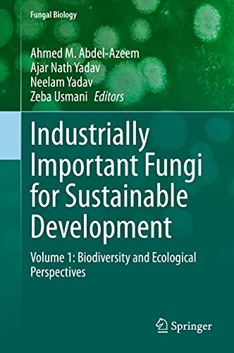Stock image for Industrially Important Fungi for Sustainable Development. Volume 1: Biodiversity and Ecological Perspectives. for sale by Gast & Hoyer GmbH
