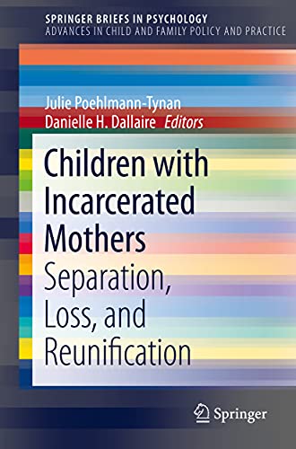 Beispielbild fr Children with Incarcerated Mothers : Separation, Loss, and Reunification zum Verkauf von Blackwell's