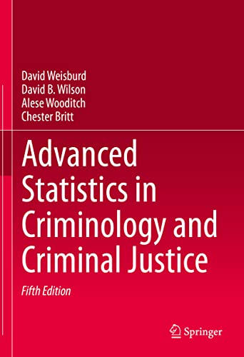 Stock image for Advanced Statistics in Criminology and Criminal Justice, for sale by Romtrade Corp.