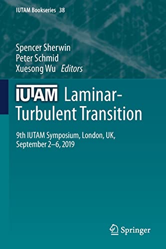 Stock image for IUTAM Laminar-Turbulent Transition: 9th IUTAM Symposium, London, UK, September 2-6, 2019 for sale by Lucky's Textbooks