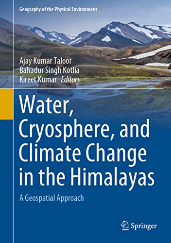 Beispielbild fr Water, Cryosphere, and Climate Change in the Himalayas. A Geospatial Approach. zum Verkauf von Universittsbuchhandlung Herta Hold GmbH