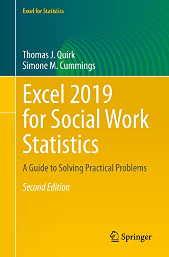 Beispielbild fr Excel 2019 for Social Work Statistics: A Guide to Solving Practical Problems zum Verkauf von Revaluation Books