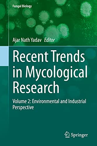 Stock image for Recent Trends in Mycological Research: Volume 2: Environmental and Industrial Perspective (Fungal Biology) for sale by SpringBooks