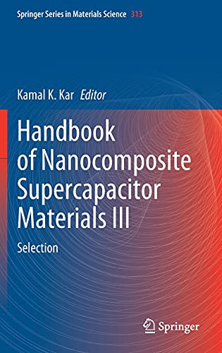 Stock image for Handbook of Nanocomposite Supercapacitor Materials III: Selection (Springer Series in Materials Science, 313) for sale by Lucky's Textbooks