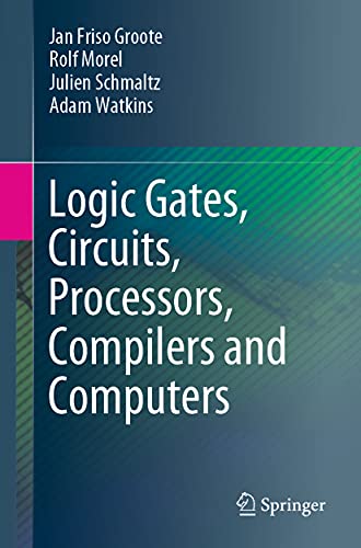 Stock image for Logic Gates, Circuits, Processors, Compilers and Computers for sale by SecondSale