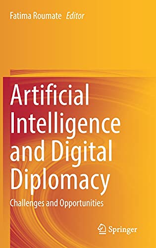 9783030686468: Artificial Intelligence and Digital Diplomacy: Challenges and Opportunities