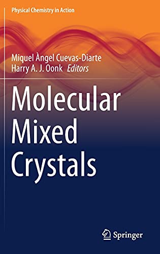 Beispielbild fr Molecular Mixed Crystals (Physical Chemistry in Action) [Hardcover] Cuevas-Diarte, Miquel ngel and Oonk, Harry A. J. zum Verkauf von SpringBooks