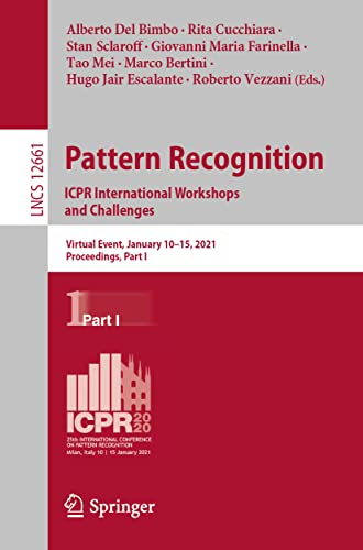 Imagen de archivo de Pattern Recognition. Icpr International Workshops and Challenges: Virtual Event, January 10-15, 2021, Proceedings, Part I a la venta por ThriftBooks-Dallas
