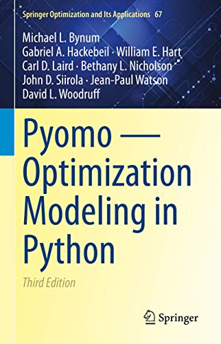 9783030689278: Pyomo ― Optimization Modeling in Python (Springer Optimization and Its Applications, 67)