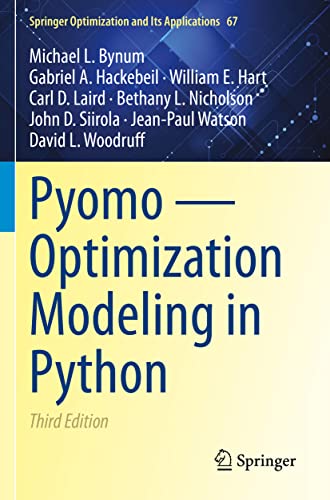 9783030689308: Pyomo — Optimization Modeling in Python (Springer Optimization and Its Applications)