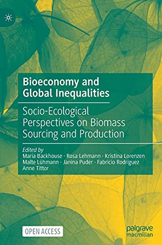 9783030689438: Bioeconomy and Global Inequalities: Socio-ecological Perspectives on Biomass Sourcing and Production