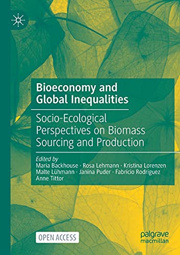 9783030689469: Bioeconomy and Global Inequalities: Socio-Ecological Perspectives on Biomass Sourcing and Production