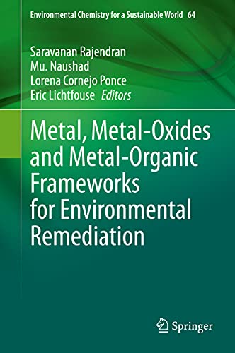 9783030689759: Metal, Metal-Oxides and Metal-Organic Frameworks for Environmental Remediation: 64 (Environmental Chemistry for a Sustainable World, 64)