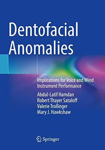Beispielbild fr Dentofacial Anomalies : Implications for Voice and Wind Instrument Performance zum Verkauf von Buchpark