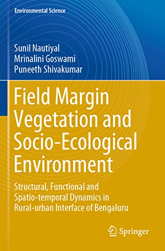 Beispielbild fr Field Margin Vegetation and Socio-Ecological Environment : Structural, Functional and Spatio-temporal Dynamics in Rural-urban Interface of Bengaluru zum Verkauf von Buchpark