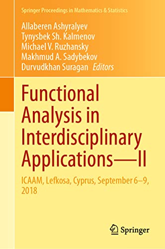 9783030692919: Functional Analysis in Interdisciplinary Applications-II: ICAAM, Lefkosa, Cyprus, September 6-9, 2018: 351 (Springer Proceedings in Mathematics & Statistics)