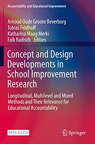 Beispielbild fr Concept and Design Developments in School Improvement Research : Longitudinal, Multilevel and Mixed Methods and Their Relevance for Educational Accountability zum Verkauf von Blackwell's