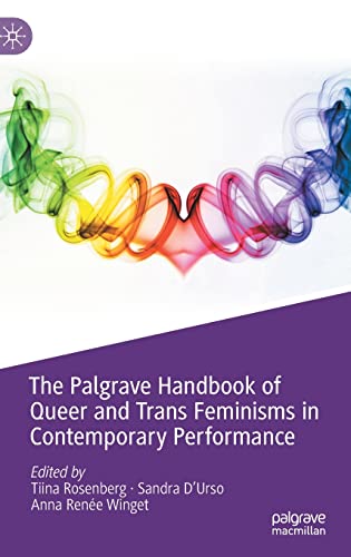 Beispielbild fr The Palgrave Handbook of Queer and Trans Feminisms in Contemporary Performance zum Verkauf von Homeless Books