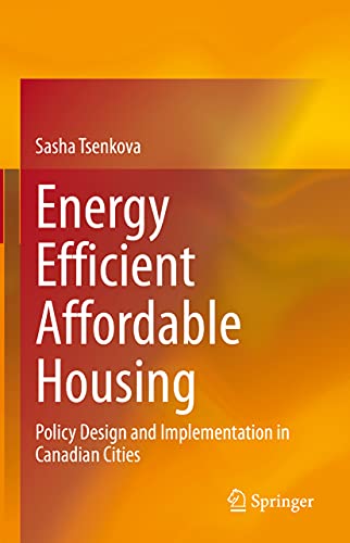 Beispielbild fr Energy Efficient Affordable Housing: Policy Design and Implementation in Canadian Cities [Hardcover] Tsenkova, Sasha zum Verkauf von SpringBooks