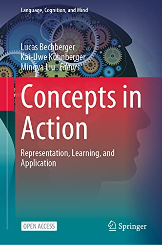 9783030698225: Concepts in Action: Representation, Learning, and Application: 9 (Language, Cognition, and Mind)