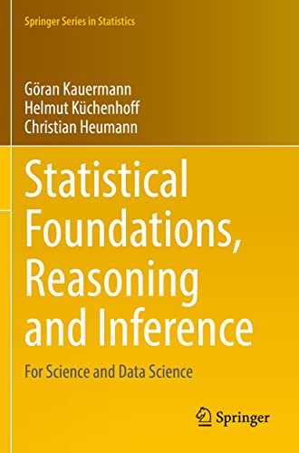 Imagen de archivo de Statistical Foundations, Reasoning and Inference: For Science and Data Science a la venta por Books Puddle