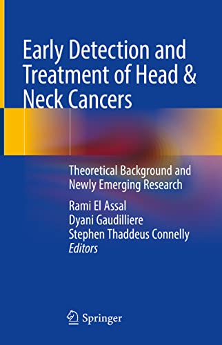 Beispielbild fr Early Detection and Treatment of Head &amp; Neck Cancers. Theoretical Background and Newly Emerging Research zum Verkauf von Blackwell's