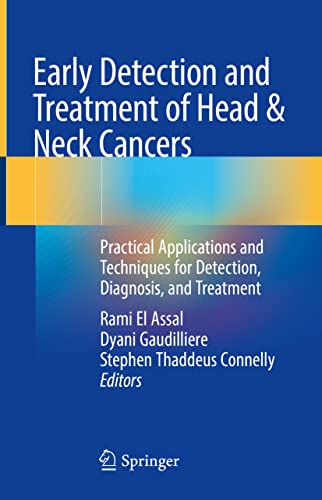 Beispielbild fr Early Detection and Treatment of Head &amp; Neck Cancers. Practical Applications and Techniques for Detection, Diagnosis, and Treatment zum Verkauf von Blackwell's