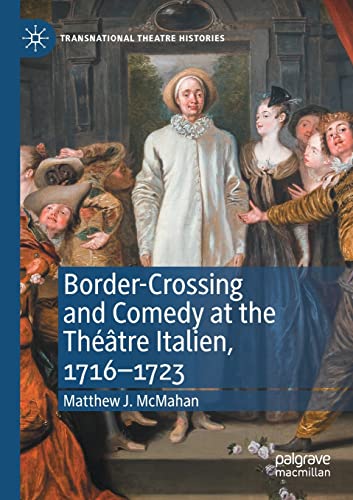 Beispielbild fr Border-Crossing and Comedy at the Thtre Italien, 17161723 zum Verkauf von Buchpark