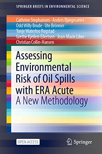 Beispielbild fr Assessing Environmental Risk of Oil Spills with ERA Acute. A New Methodology. zum Verkauf von Universittsbuchhandlung Herta Hold GmbH