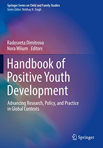 Stock image for Handbook of Positive Youth Development : Advancing Research, Policy, and Practice in Global Contexts for sale by Ria Christie Collections