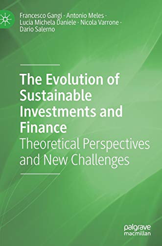 Stock image for The Evolution of Sustainable Investments and Finance: Theoretical Perspectives and New Challenges for sale by Books Unplugged