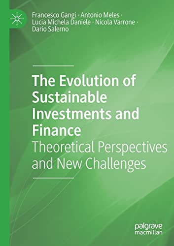 Stock image for The Evolution of Sustainable Investments and Finance: Theoretical Perspectives and New Challenges for sale by Lucky's Textbooks