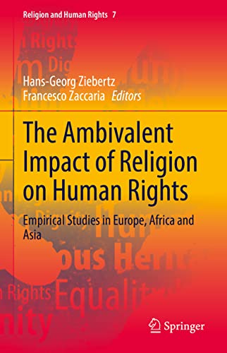 Beispielbild fr The Ambivalent Impact of Religion on Human Rights. Empirical Studies in Europe, Africa and Asia. zum Verkauf von Gast & Hoyer GmbH