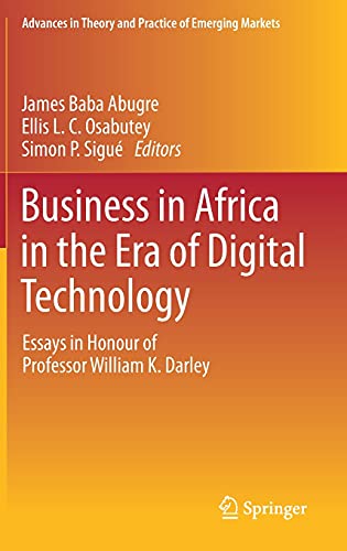 9783030705374: Business in Africa in the Era of Digital Technology: Essays in Honour of Professor William Darley (Advances in Theory and Practice of Emerging Markets)