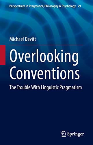 Beispielbild fr Overlooking Conventions. The Trouble With Linguistic Pragmatism. zum Verkauf von Gast & Hoyer GmbH