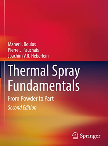 9783030706715: Thermal Spray Fundamentals: From Powder to Part