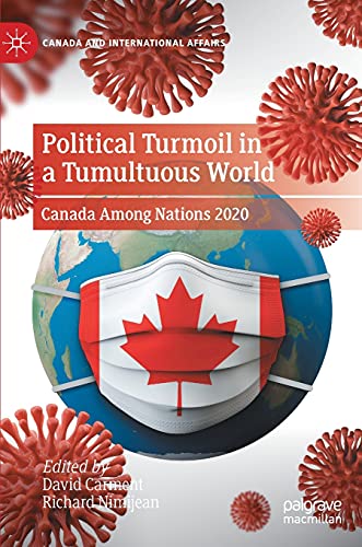 Stock image for Political Turmoil in a Tumultuous World: Canada Among Nations 2020 for sale by ThriftBooks-Dallas