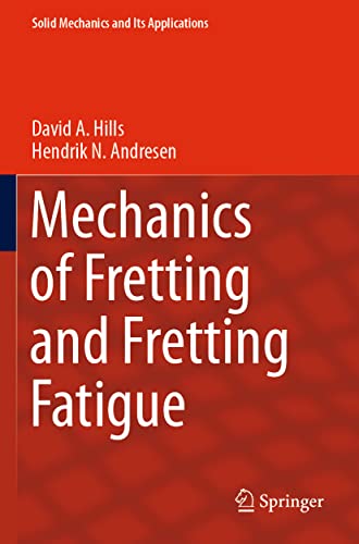 Stock image for Mechanics of Fretting and Fretting Fatigue (Solid Mechanics and Its Applications) for sale by Lucky's Textbooks