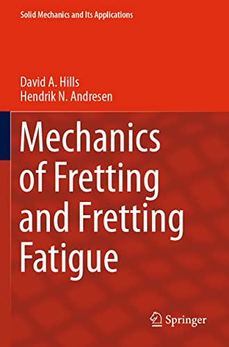 9783030707484: Mechanics of Fretting and Fretting Fatigue: 266 (Solid Mechanics and Its Applications, 266)
